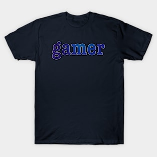 Gamer. T-Shirt